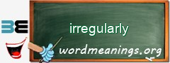 WordMeaning blackboard for irregularly